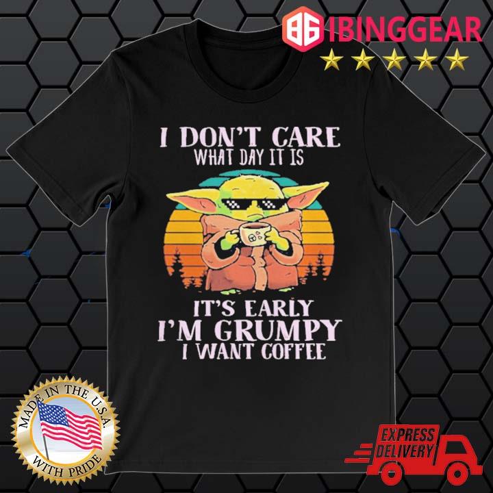 Star Wars Baby Yodai Don’t Care What Day It Is I’m Early Vintage Shirt