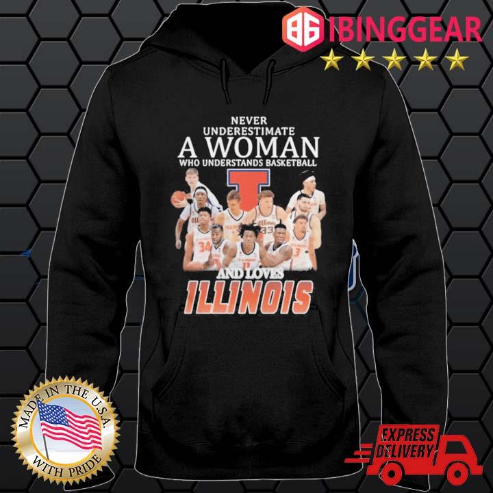 Never Underestimate A Woman Who Understands Basketball And Loves Illinois Fighting Shirt Hoodie den